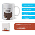 Funny Novelty Coffee Mug For Men And Women You Have Cat To Be Kitten Funny Cat